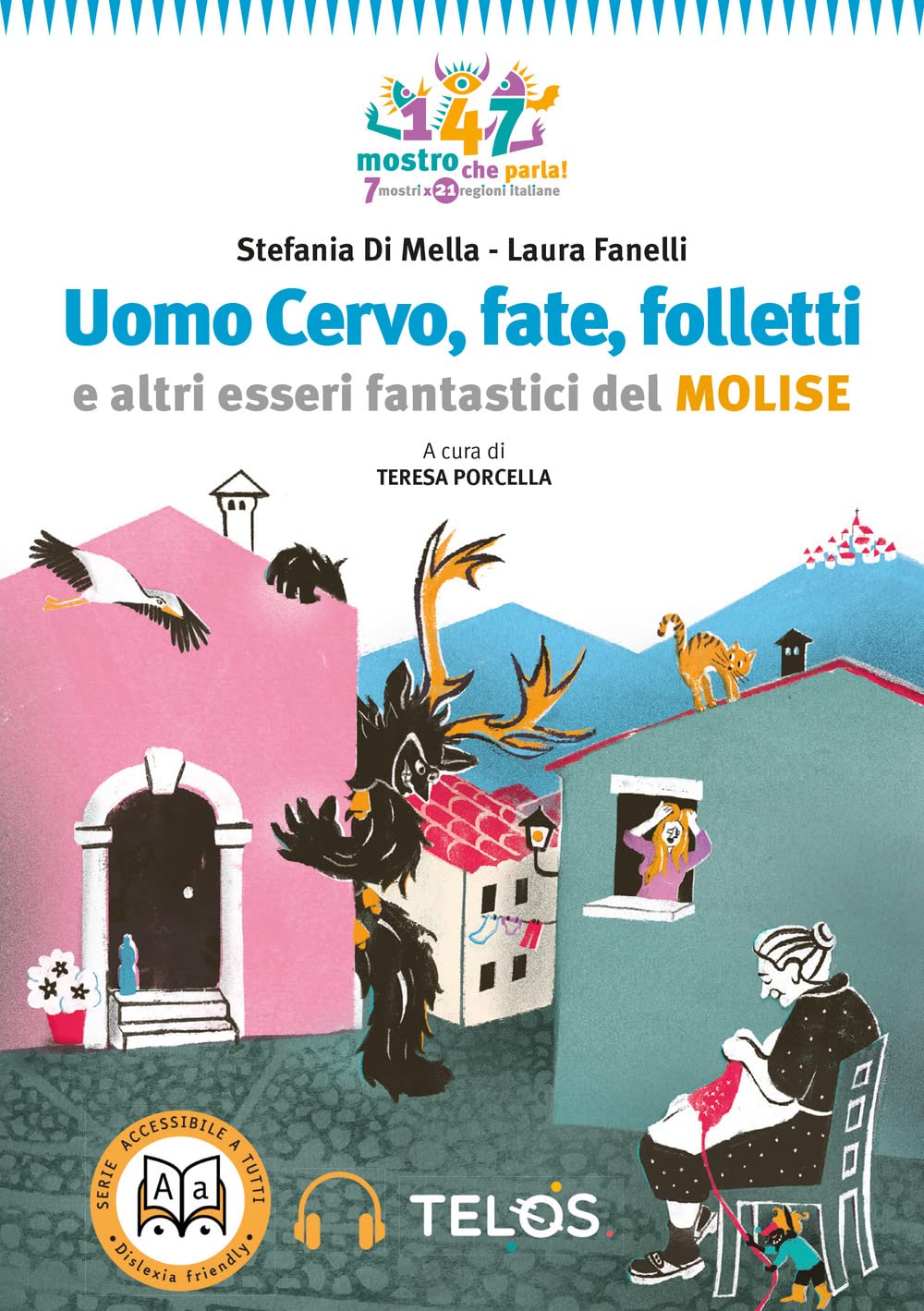 Uomo Cervo, fate, folletti e altri esseri fantastici del Molise. Con audiolibro book
