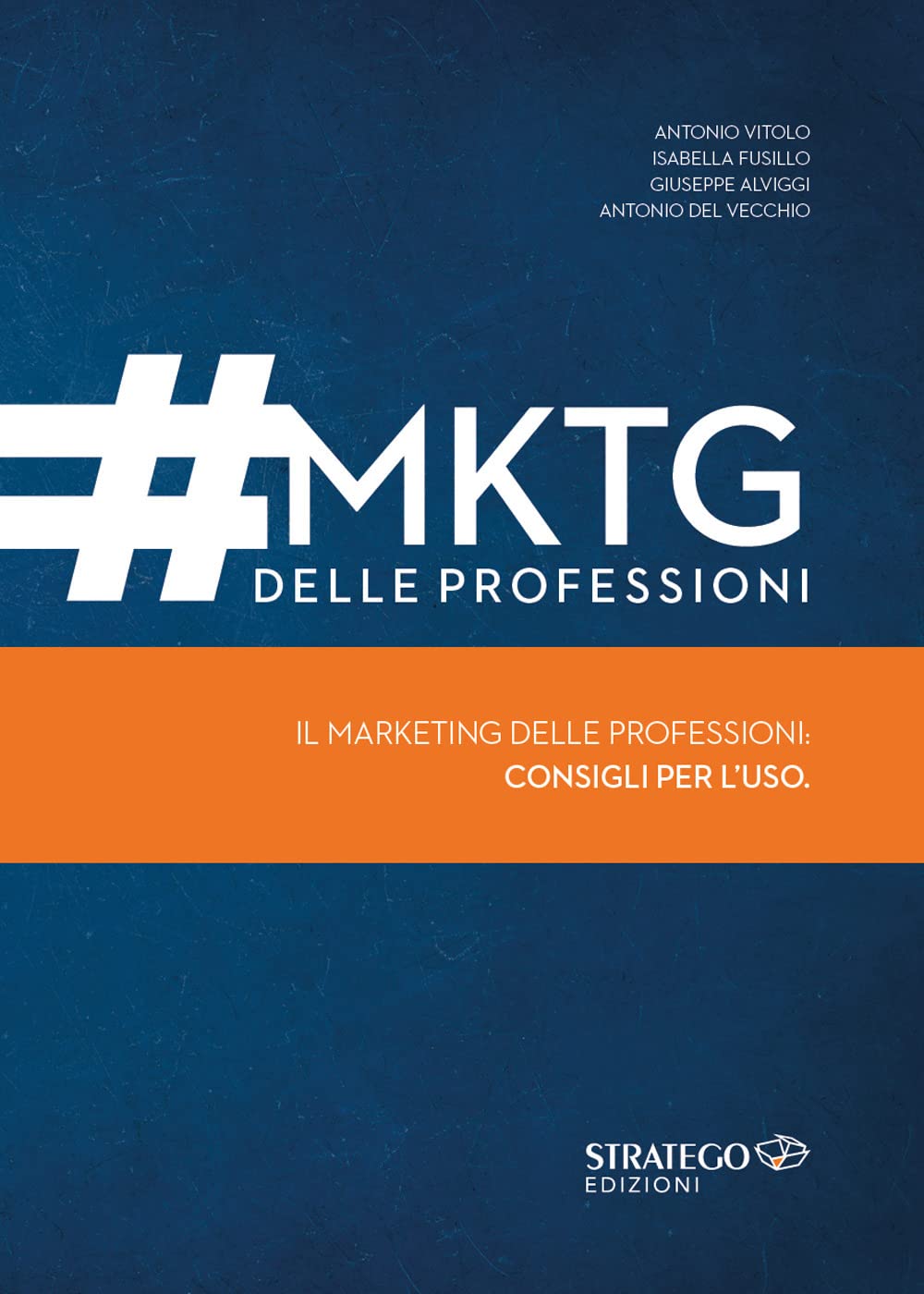 MKTG delle professioni. Il marketing delle professioni: consigli per l'uso book