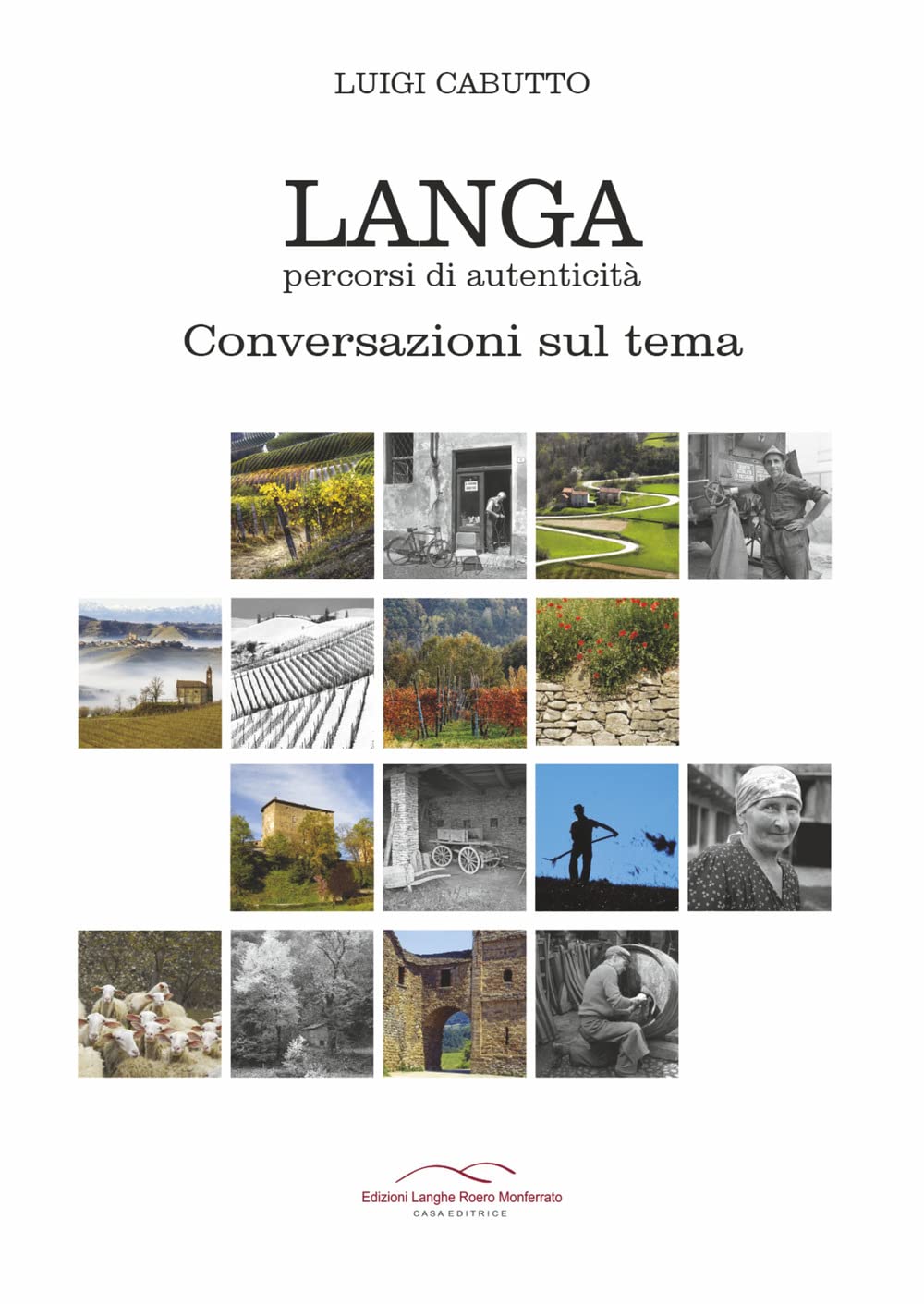 Langa percorsi di autenticità. Conversazioni sul tema book