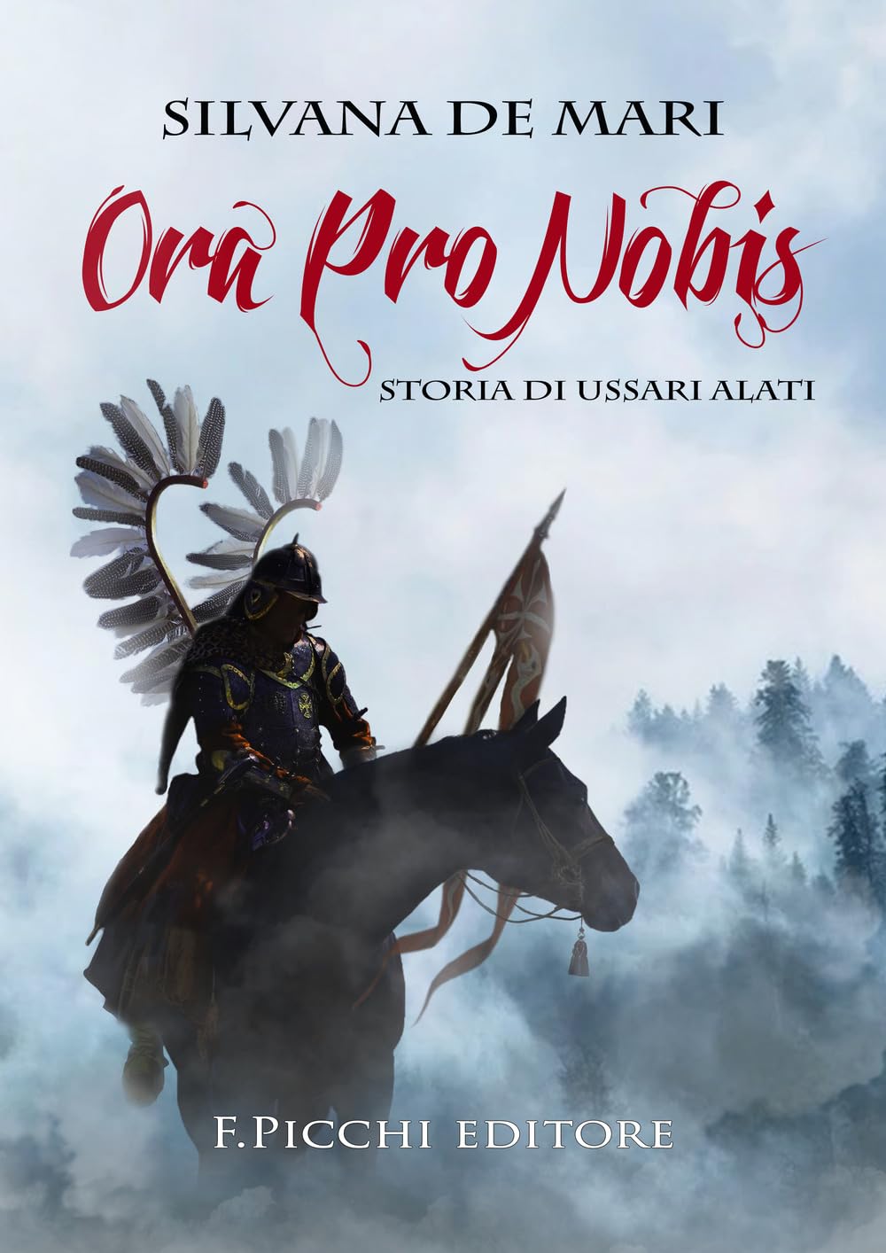 Ora pro nobis. Storia di ussari alati book