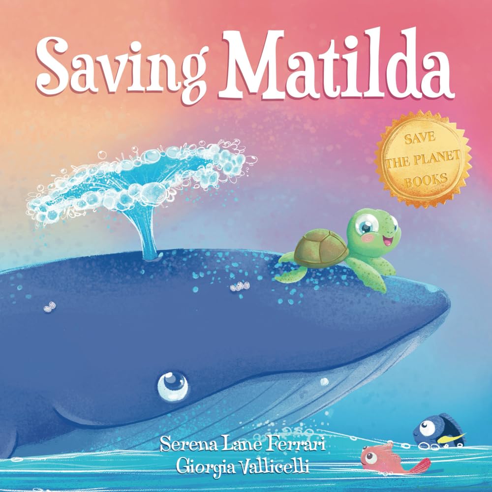 Saving Matilda: A Tale of a Turtle and a Whale book
