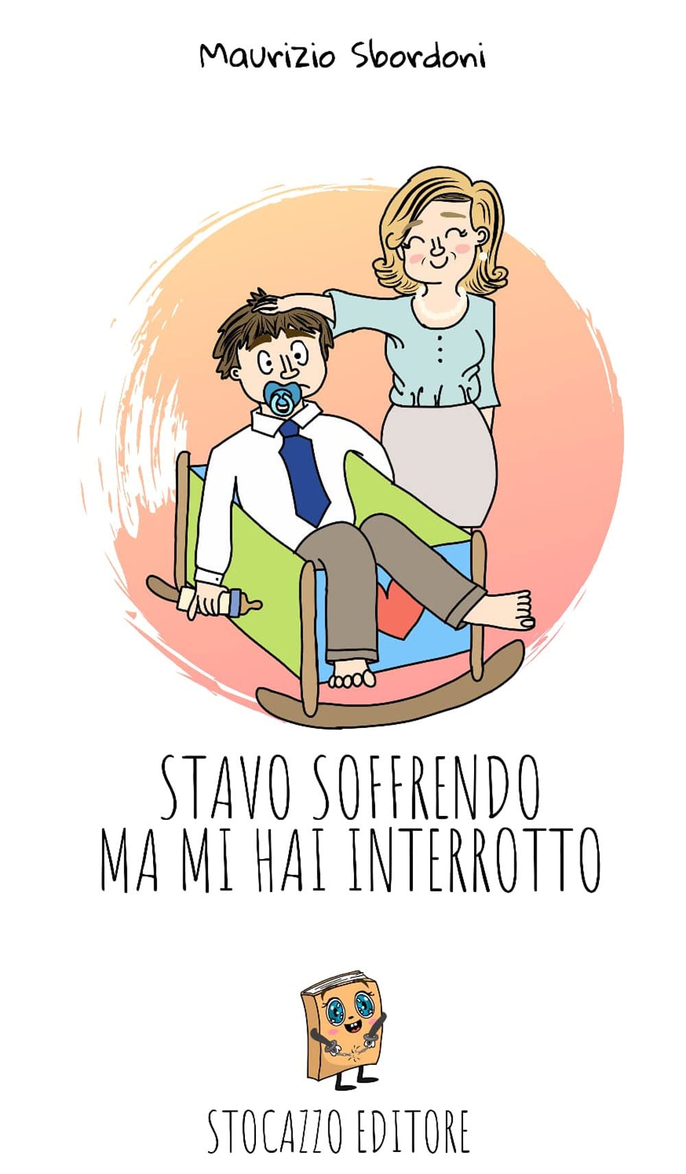 Stavo soffrendo ma mi hai interrotto book