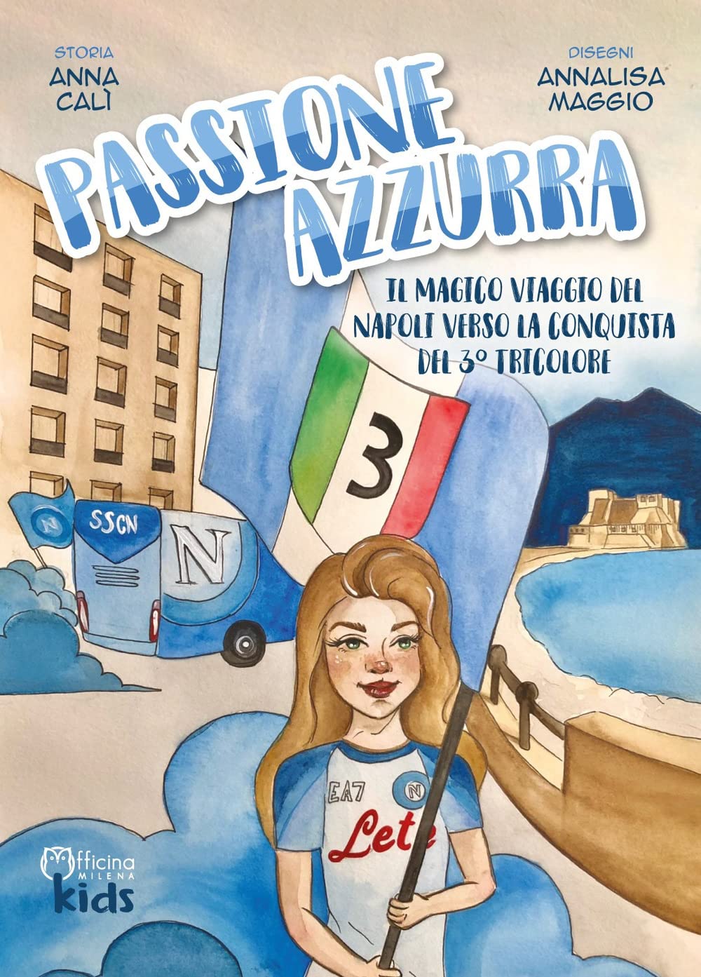 Passione azzurra. Il magico viaggio del Napoli verso la conquista del 3° tricolore Leisure & Fun