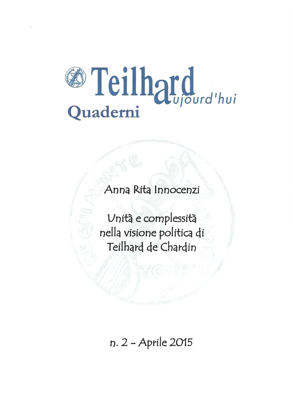 Unità e complessità. La visione politica di Teilhard de Chardin (Teilhard aujourd'ui. Quaderno) Religion & Esotericism