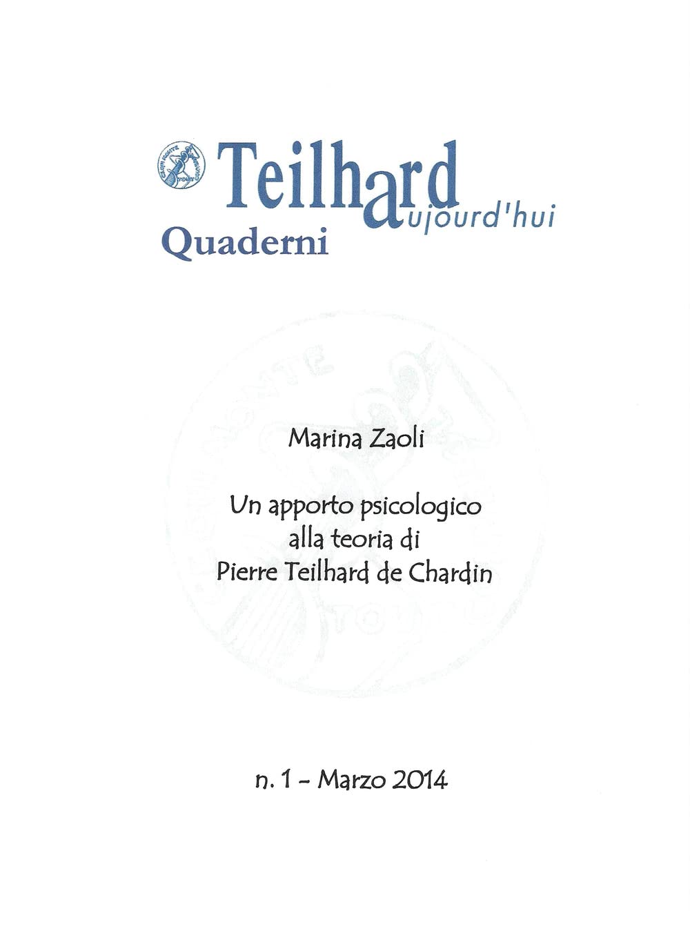 Un apporto psicologico alla teoria di Pierre Teilhard de Chardin (Teilhard aujourd'ui. Quaderno) Religion & Esotericism