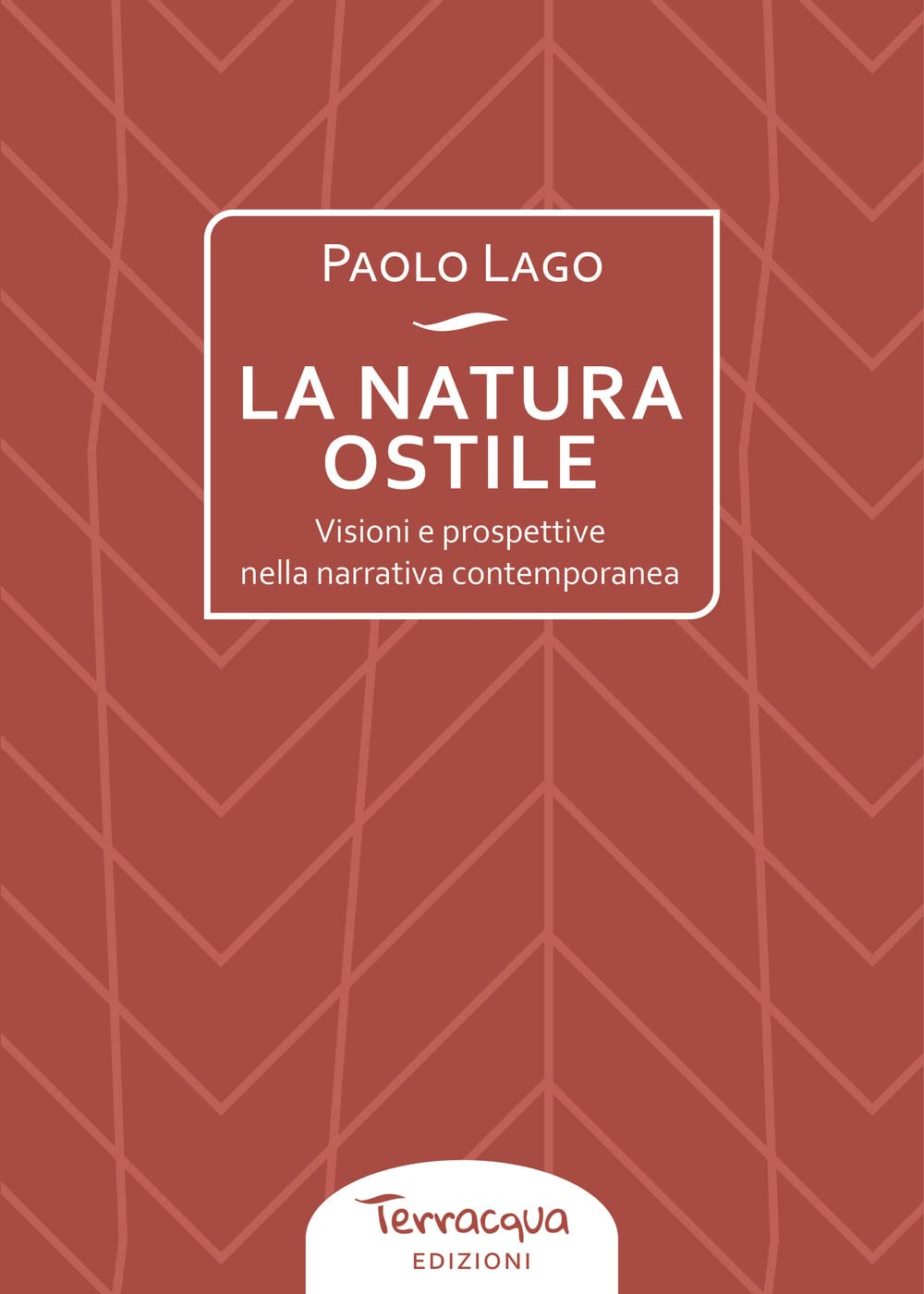 La natura ostile. Visioni e prospettive nella narrativa contemporanea book