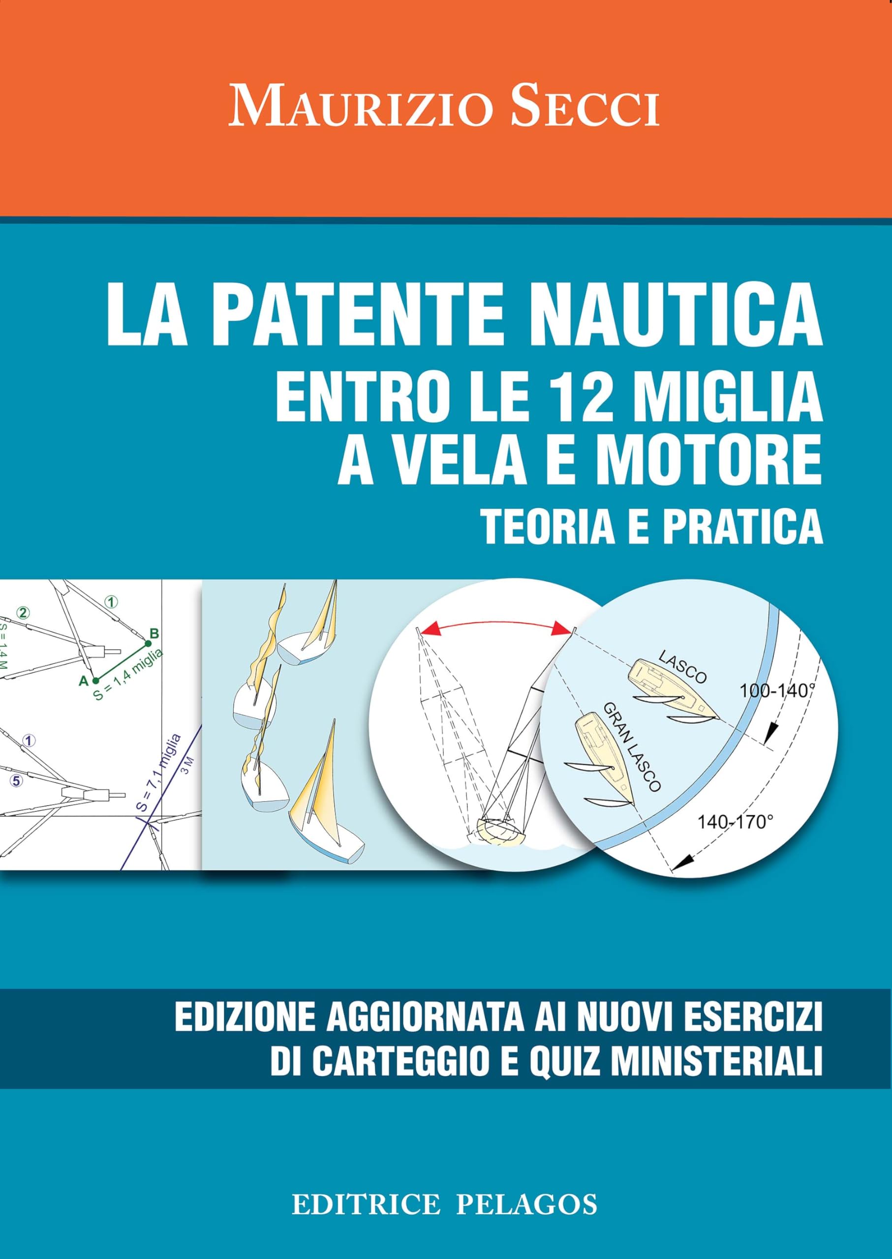 La patente nautica entro le 12 miglia a vela e motore. Teoria e pratica Leisure, Home & Garden