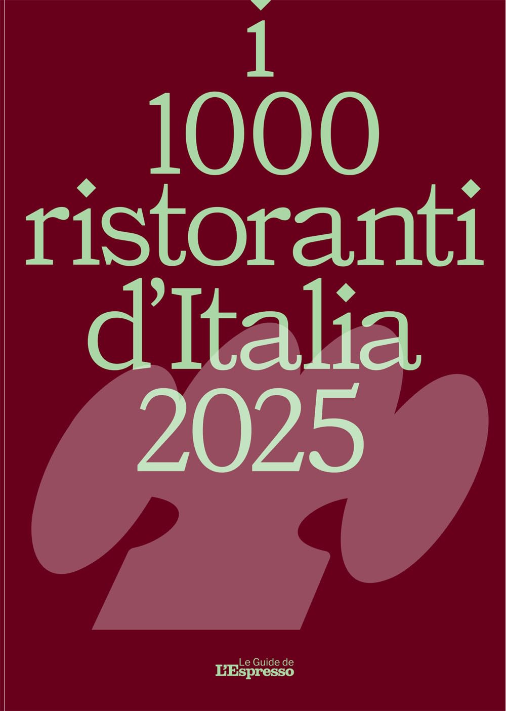 I 1000 ristoranti d'Italia 2025 Leisure, Home & Garden