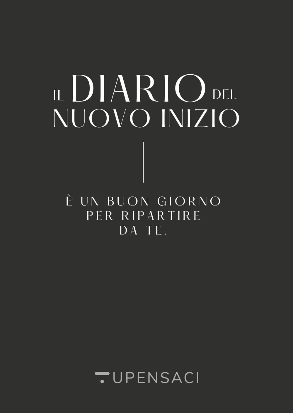 Il diario del nuovo inizio. È un buon giorno per ripartire da te Lifestyle