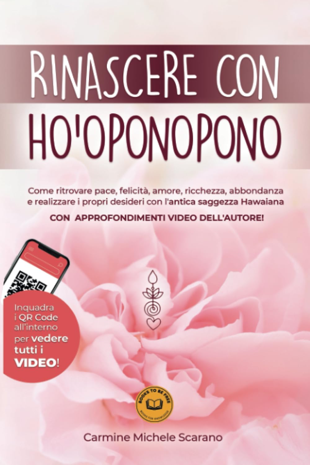 Rinascere con Ho'oponopono: Come ritrovare Pace, Felicità, Amore, Ricchezza, Abbondanza e realizzare i propri Desideri con l' Antica Saggezza Hawaiana Medicine