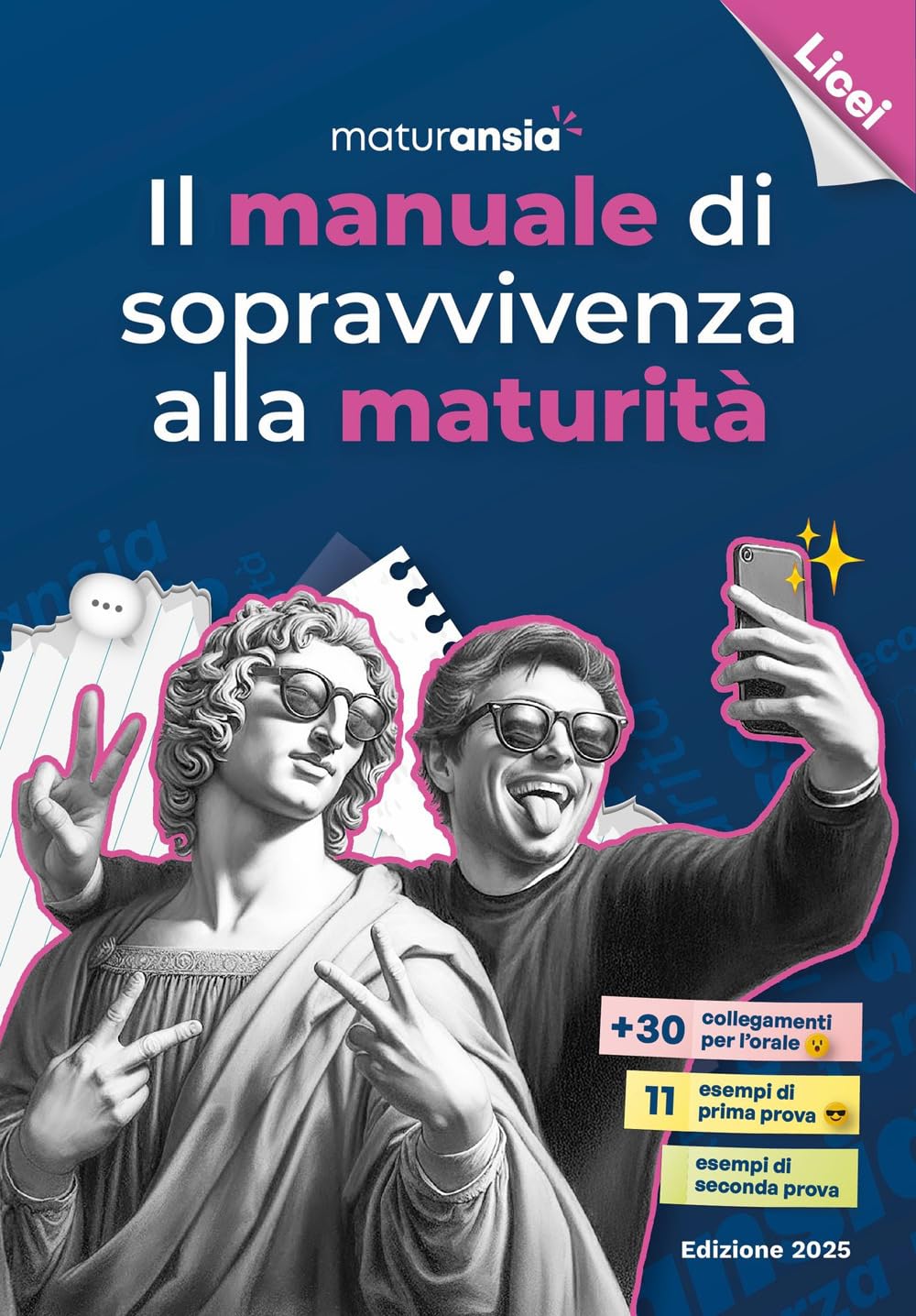Il manuale di sopravvivenza alla maturità 2025. Edizione licei Education & Training