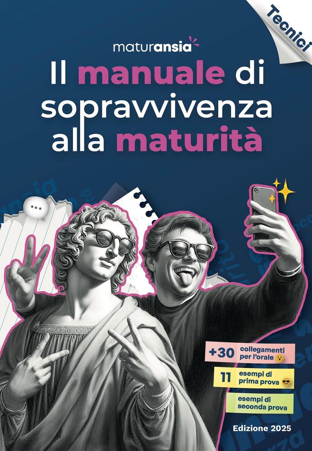 Il manuale di sopravvivenza alla maturità 2025. Edizione tecnici Education & Training