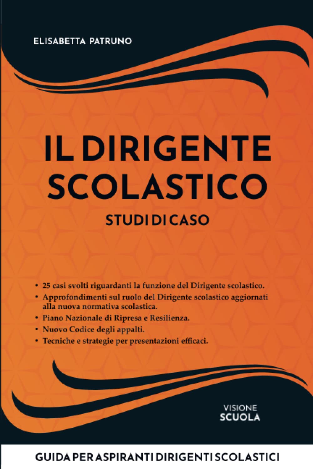 Il Dirigente scolastico. Casi di studio: Guida per aspiranti dirigenti scolastici book