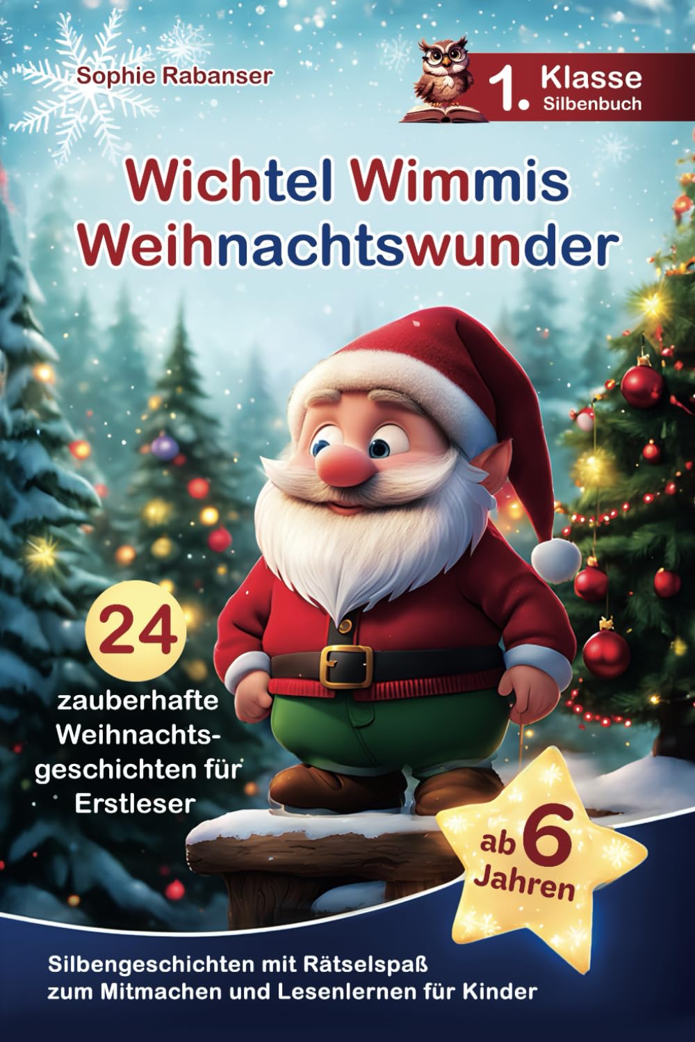 Wichtel Wimmis Weihnachtswunder: 24 zauberhafte Weihnachtsgeschichten für Erstleser - Silbengeschichten mit Rätselspaß zum Mitmachen und Lesenlernen - 1. Klasse Silbenbuch für Kinder ab 6 Jahren Manga
