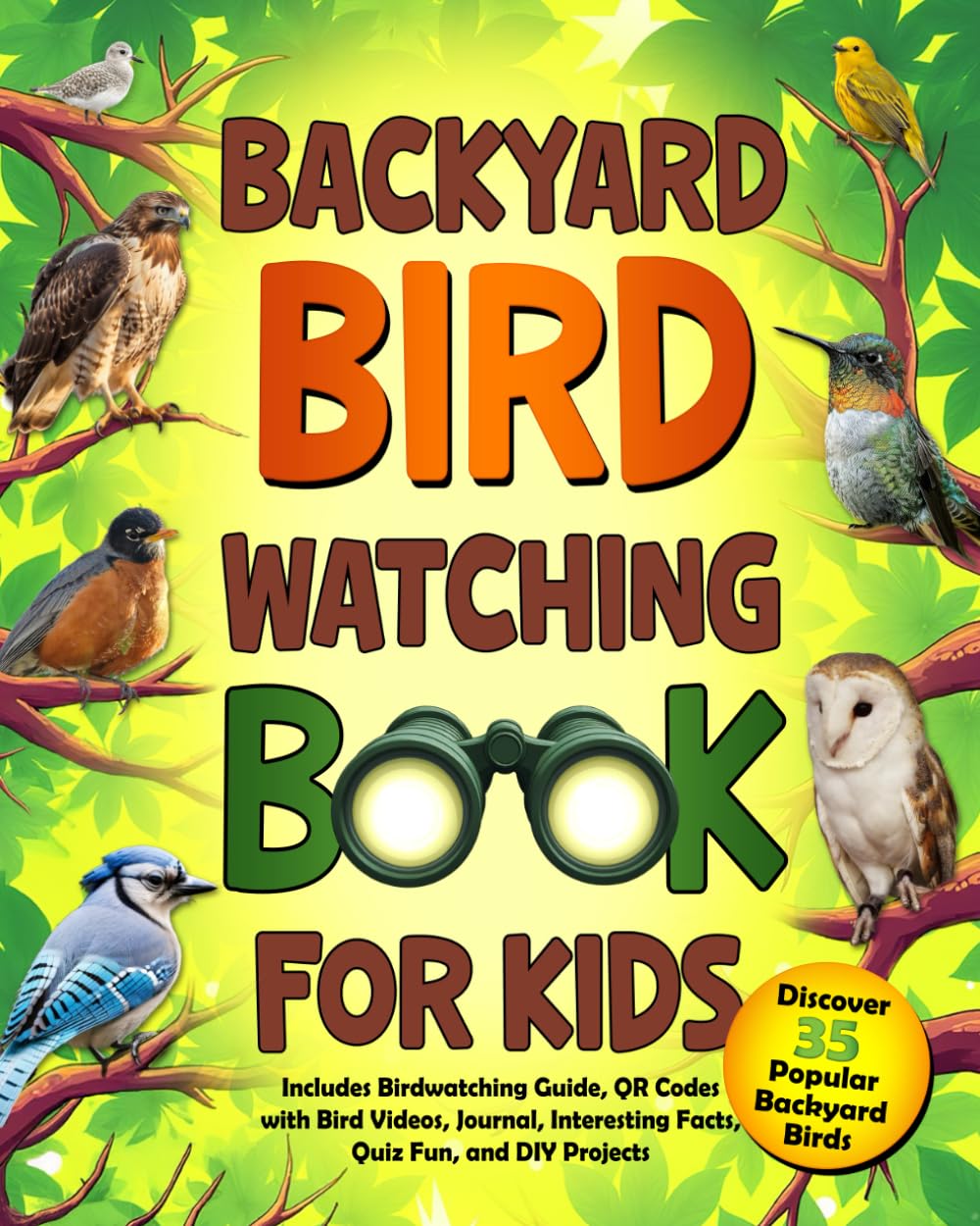 Backyard Bird Watching Book for Kids: Discover 35 Popular Backyard Birds – Includes Birdwatching Guide, QR Codes with Bird Calls, Journal, Interesting Facts, Quiz Fun, and DIY Projects Tiptoi & Games