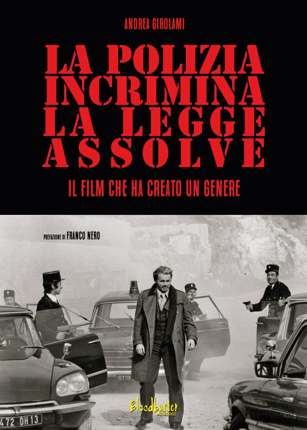 La Polizia incrimina, la legge assolve – Il film che ha creato un genere book