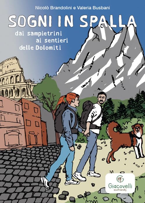 Sogni in spalla: dai sampietrini ai sentieri delle Dolomiti book