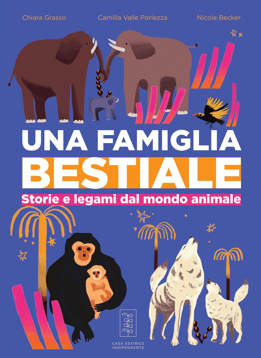Una famiglia bestiale. Storie e legami dal mondo animale book