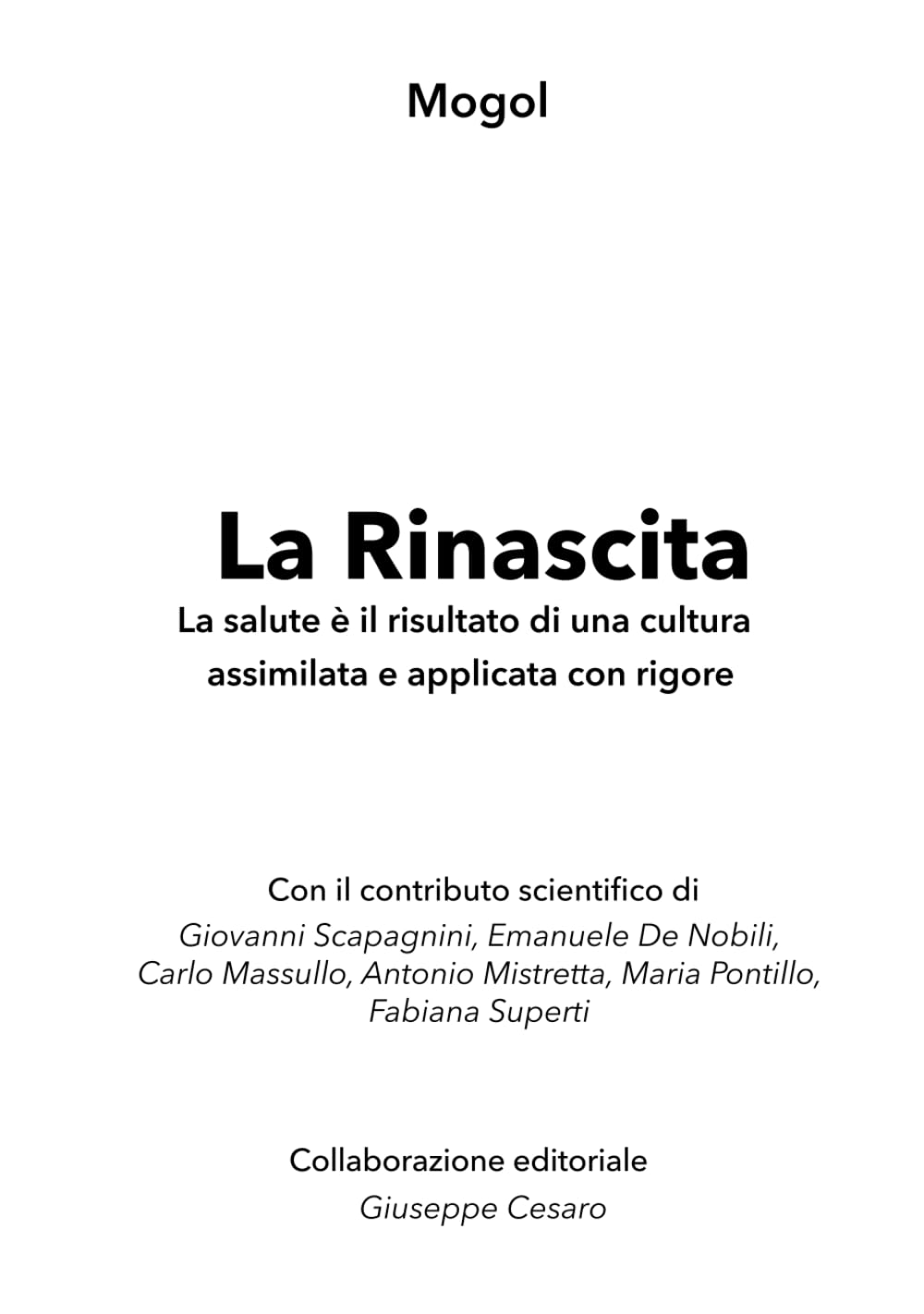 La Rinascita: La salute è il risultato di una cultura assimilata e applicata con rigore book