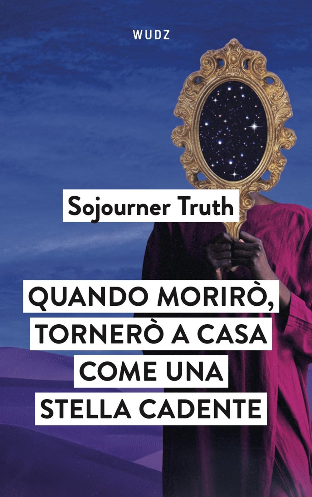 Quando morirò, tornerò a casa come una stella cadente book