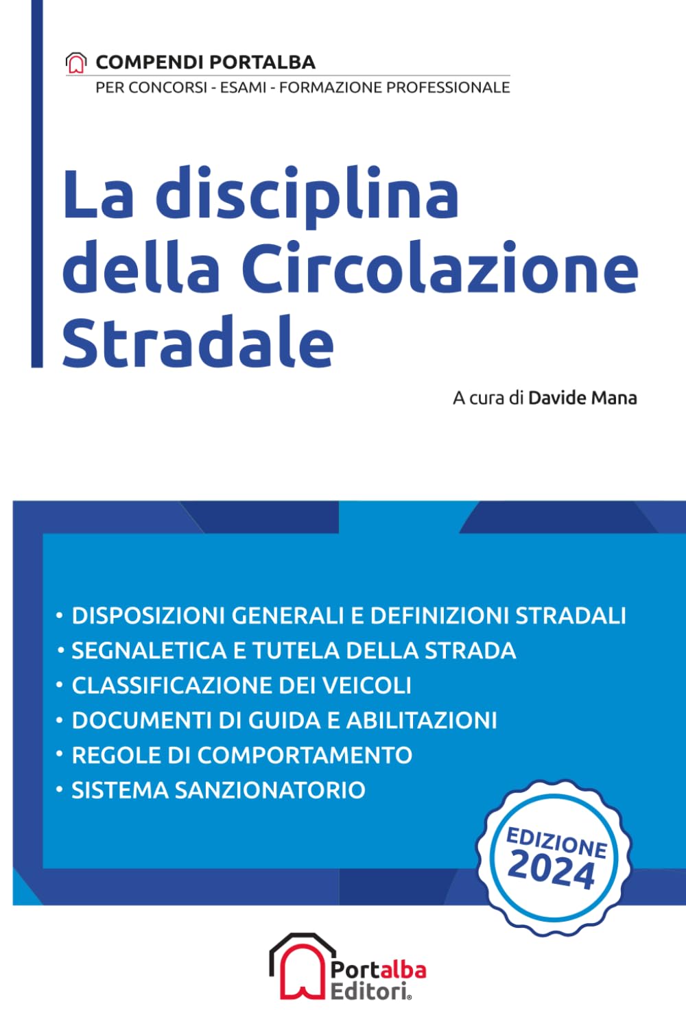 La disciplina della Circolazione Stradale: Il Codice della strada per concorsi pubblici e corsi di aggiornamento book