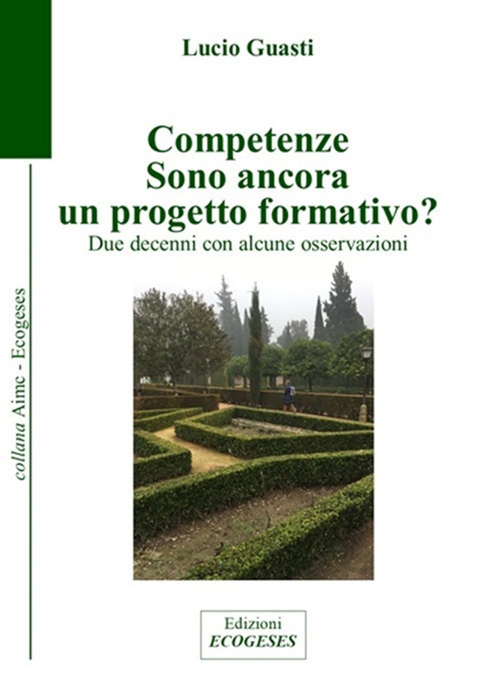 Competenze. Sono ancora un progetto formativo? Due decenni con alcune osservazioni (AIMC) Education & Training