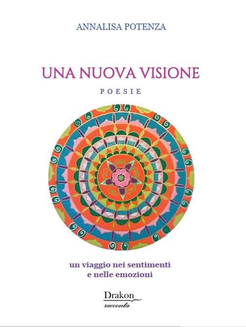 Una nuova visione. Un viaggio nei sentimenti e nelle emozioni book