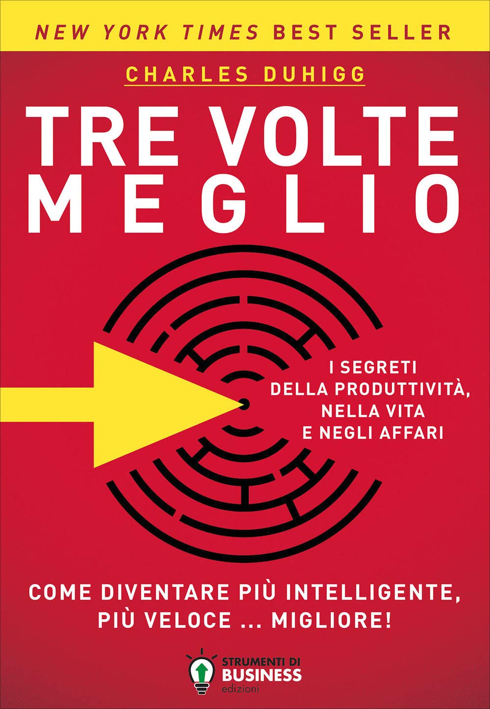 Tre volte meglio. Come diventare più intelligente, più veloce... migliore! book