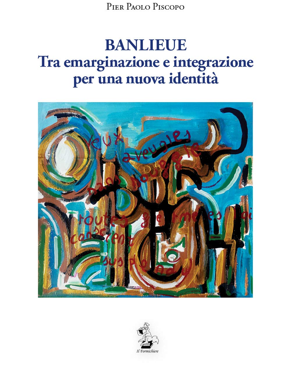 Banlieue. Tra emarginazione e integrazione per una nuova identità book