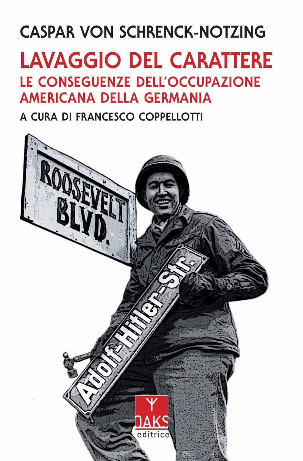 Lavaggio del carattere. Le conseguenze dell'occupazione americana in Germania German history