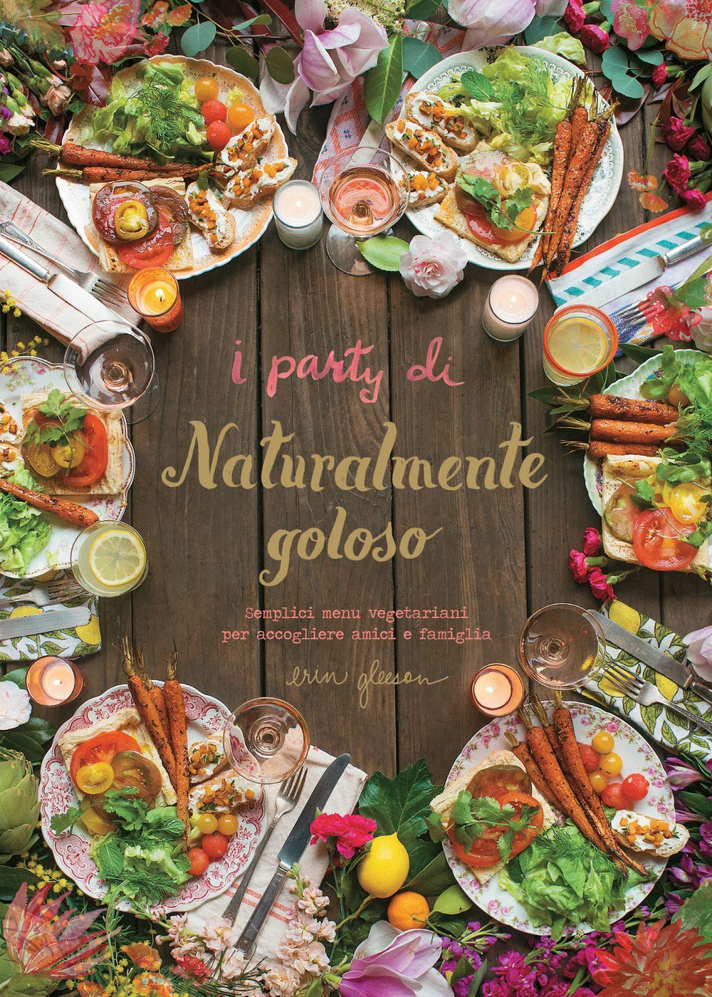 I party di Naturalmente goloso. Semplici menù vegetariani per accogliere amici e famiglia Leisure, Home & Garden