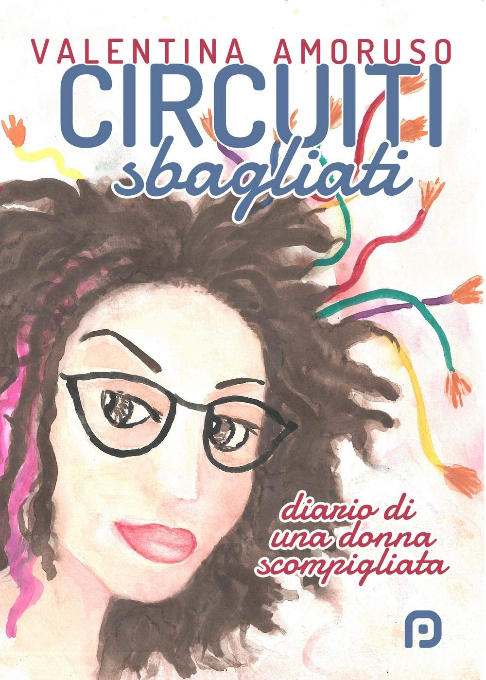 Circuiti sbagliati: Diario di una donna scompigliata book