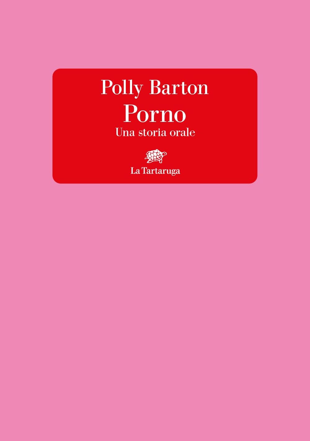 Porno. Una storia orale (Narrativa) Books