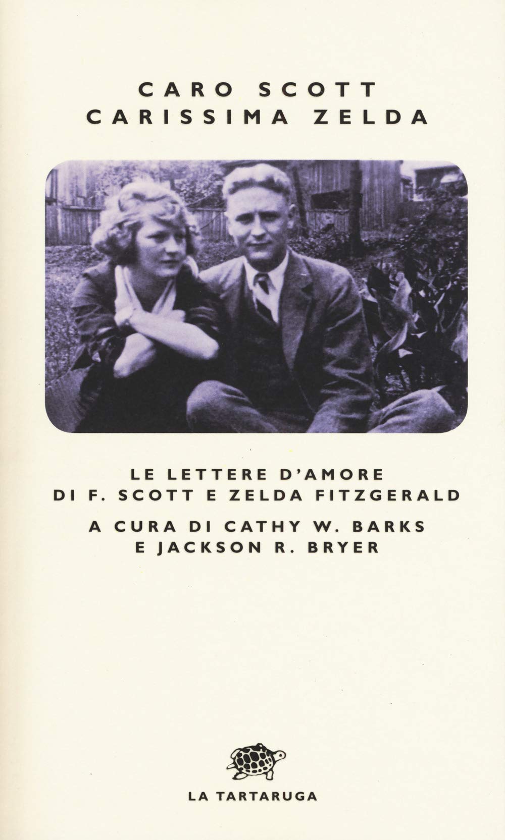 Caro Scott, carissima Zelda. Le lettere d'amore di F. Scott e Zelda Fitzgerald (Narrativa) Essays & Short Stories