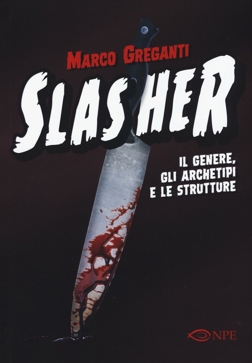 Slasher. Il genere, gli archetipi e le strutture book
