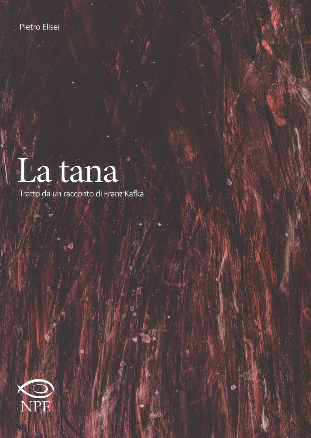 Pietro Elisei - La Tana (1 BOOKS) (Nuvole in tempesta) Classics
