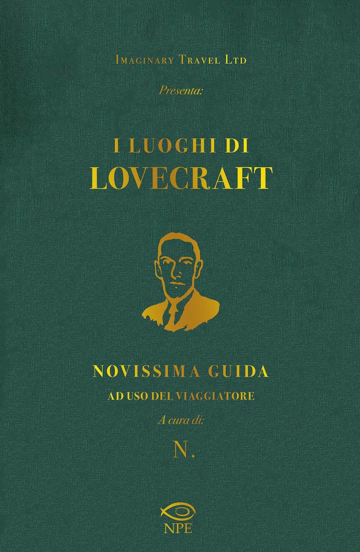 I luoghi di Lovecraft. Novissima guida ad uso del viaggiatore Horror & Mystery