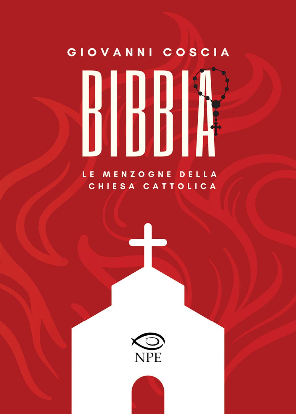 Bibbia. Le menzogne della Chiesa cattolica (Narrativa) Philosophy