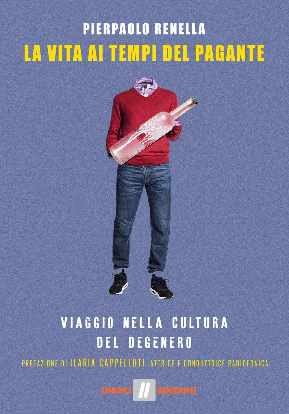 La vita ai tempi del Pagante. Viaggio nella cultura del degenero book