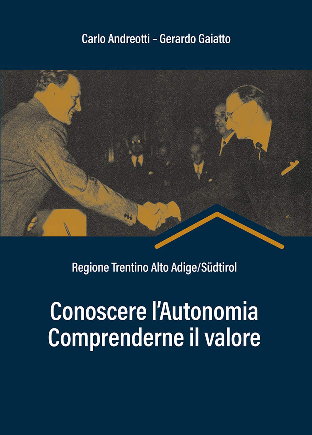 Conoscere l'autonomia, comprenderne il valore. Regione Trentino Alto Adige/Südtirol book