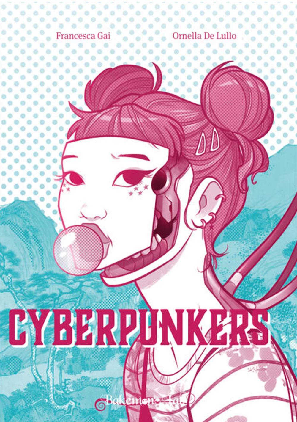 Cyberpunkers. Ediz. illustrata Manga