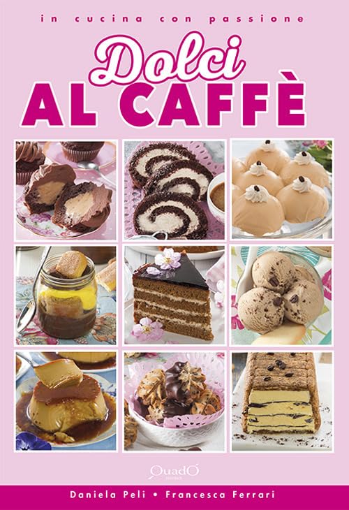 Dolci al caffè (In cucina con passione) Leisure, Home & Garden