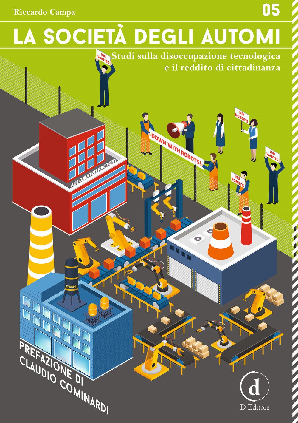 La società degli automi. Studi sulla disoccupazione tecnologica e il reddito di cittadinanza book