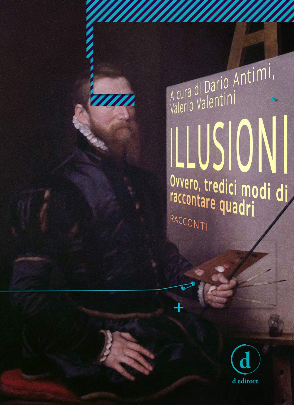 Illusioni. Ovvero, tredici modi di raccontare quadri Contemporary literature