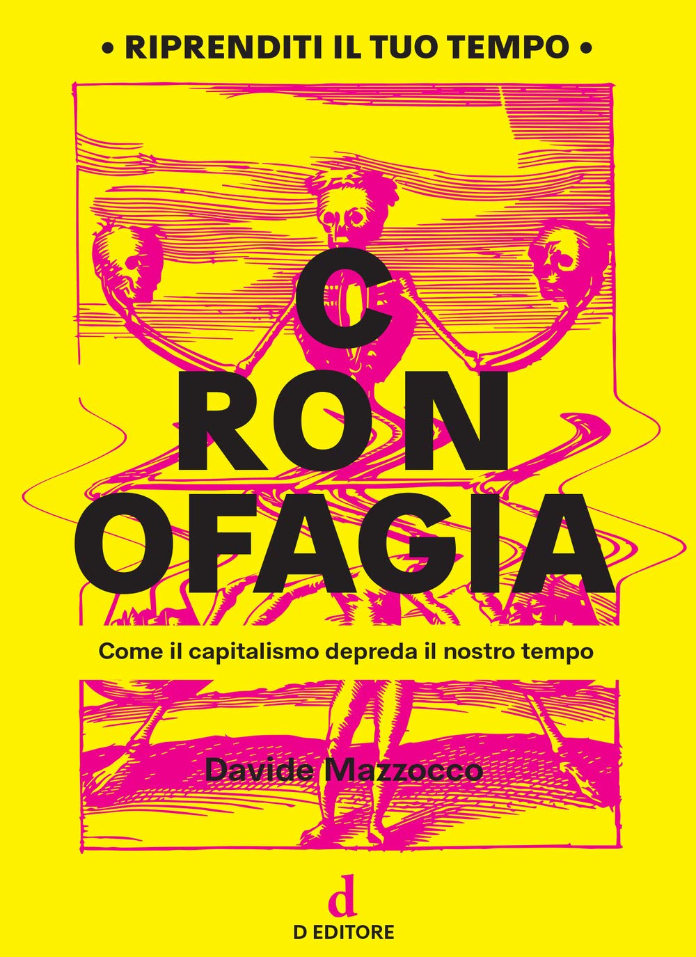 Cronofagia. Come il capitalismo depreda il nostro tempo Books