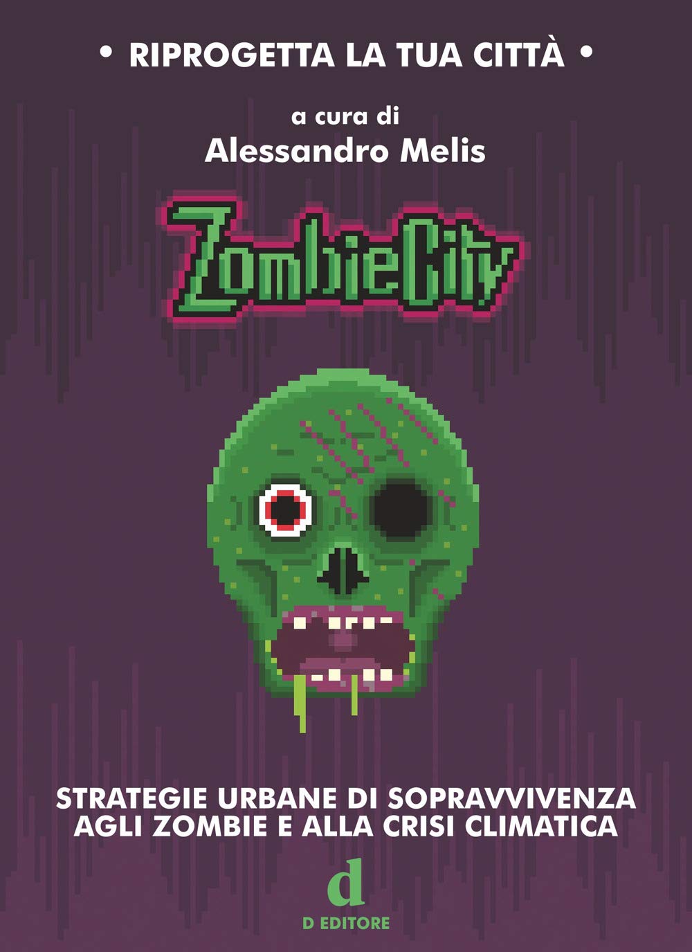 ZombieCity. Strategie urbane di sopravvivenza agli zombie e alla crisi climatica Social Sciences