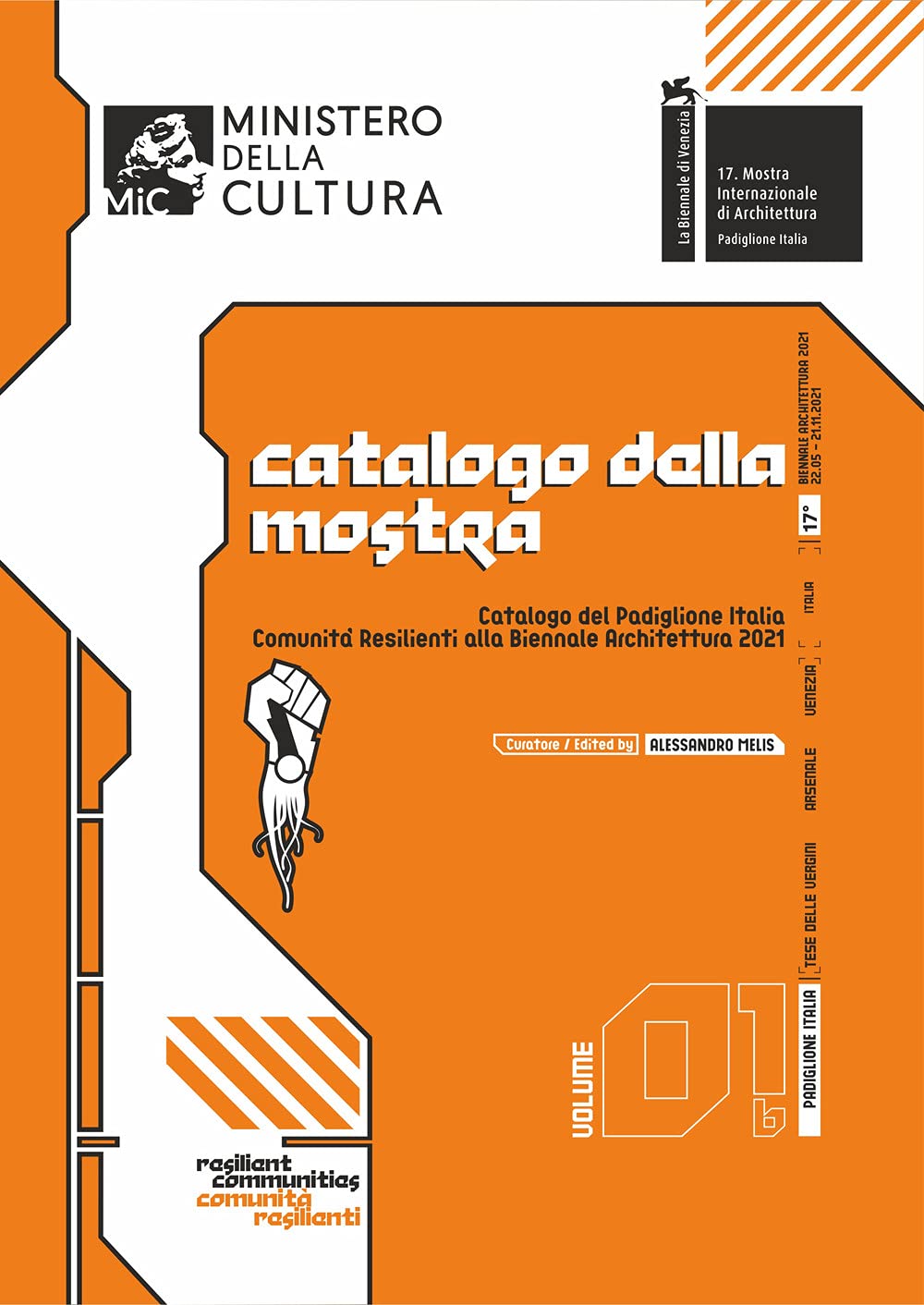 Catalogo del Padiglione Italia «Comunità Resilienti» alla Biennale Architettura 2021. Ediz. italiana e inglese. Catalogo della mostra (Vol. 1/b) book