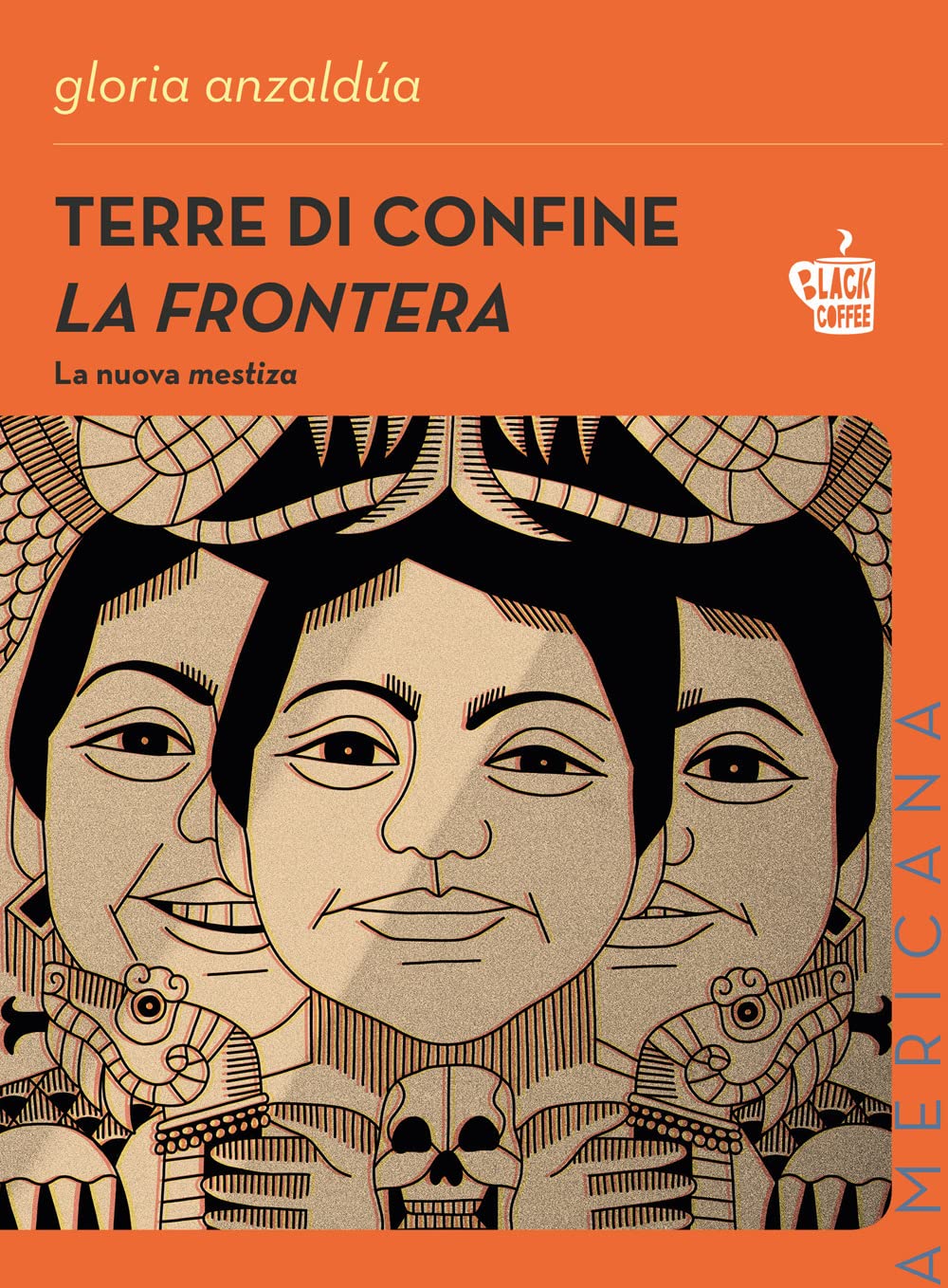 Terre di confine. La frontera. La nuova mestiza. Nuova ediz. book