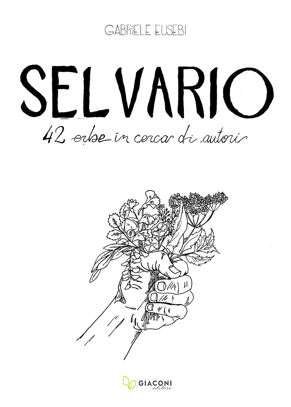Selvario. 42 erbe in cerca di autori book