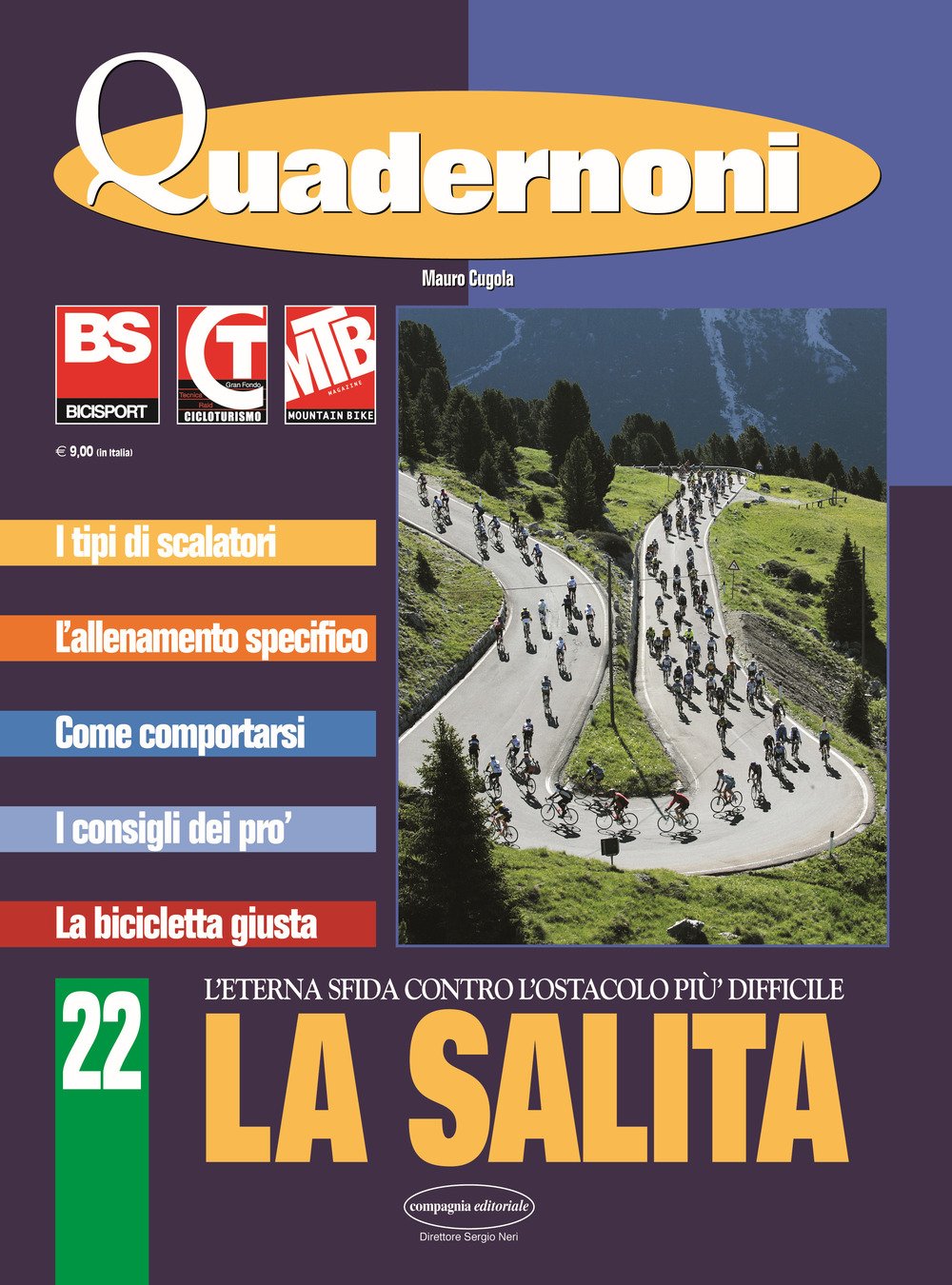 La salita. L'eterna sfida contro l'ostacolo più difficile (Quadernoni) Books